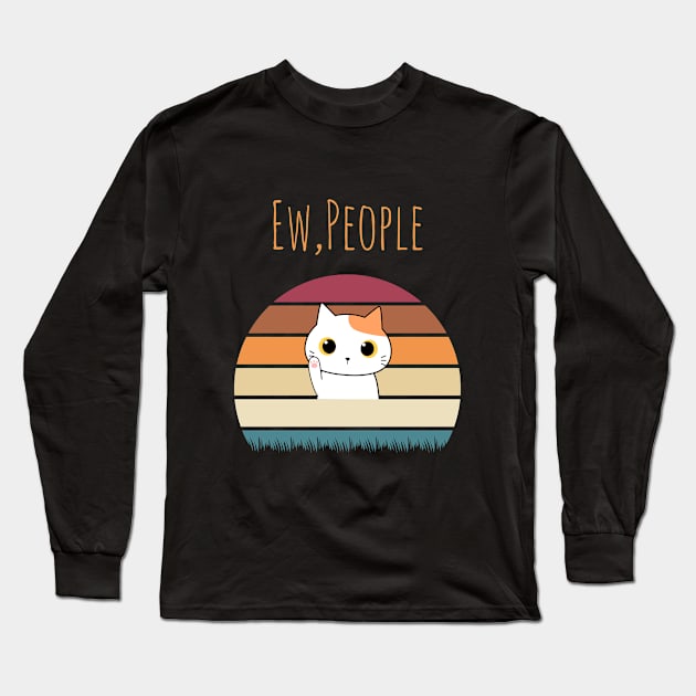 Ew people Cat Shirt. Retro Style Long Sleeve T-Shirt by kevenwal